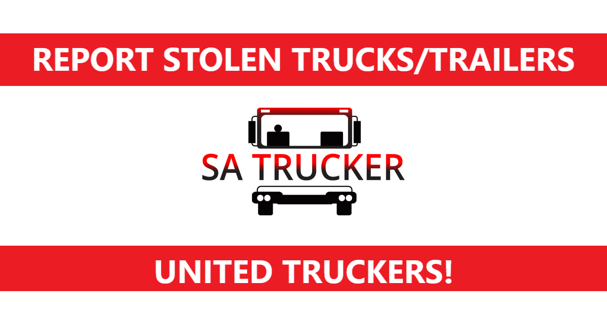 Stolen Trucks/trailers Report SA Trucker